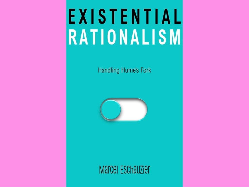 Existential Rationalism: Handling Hume's Fork 1 You are currently viewing Existential Rationalism: Handling Hume’s Fork