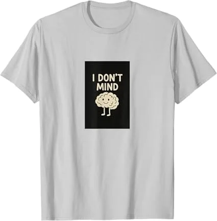 Funny Zen I don't mind silver grey t-shirt Amazon Merch by Simply Nondual