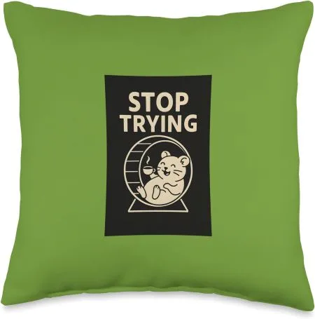 Funny Zen Gift Stop Trying Hamster Green Throw Pillow Amazon Merch by Simply Nondual