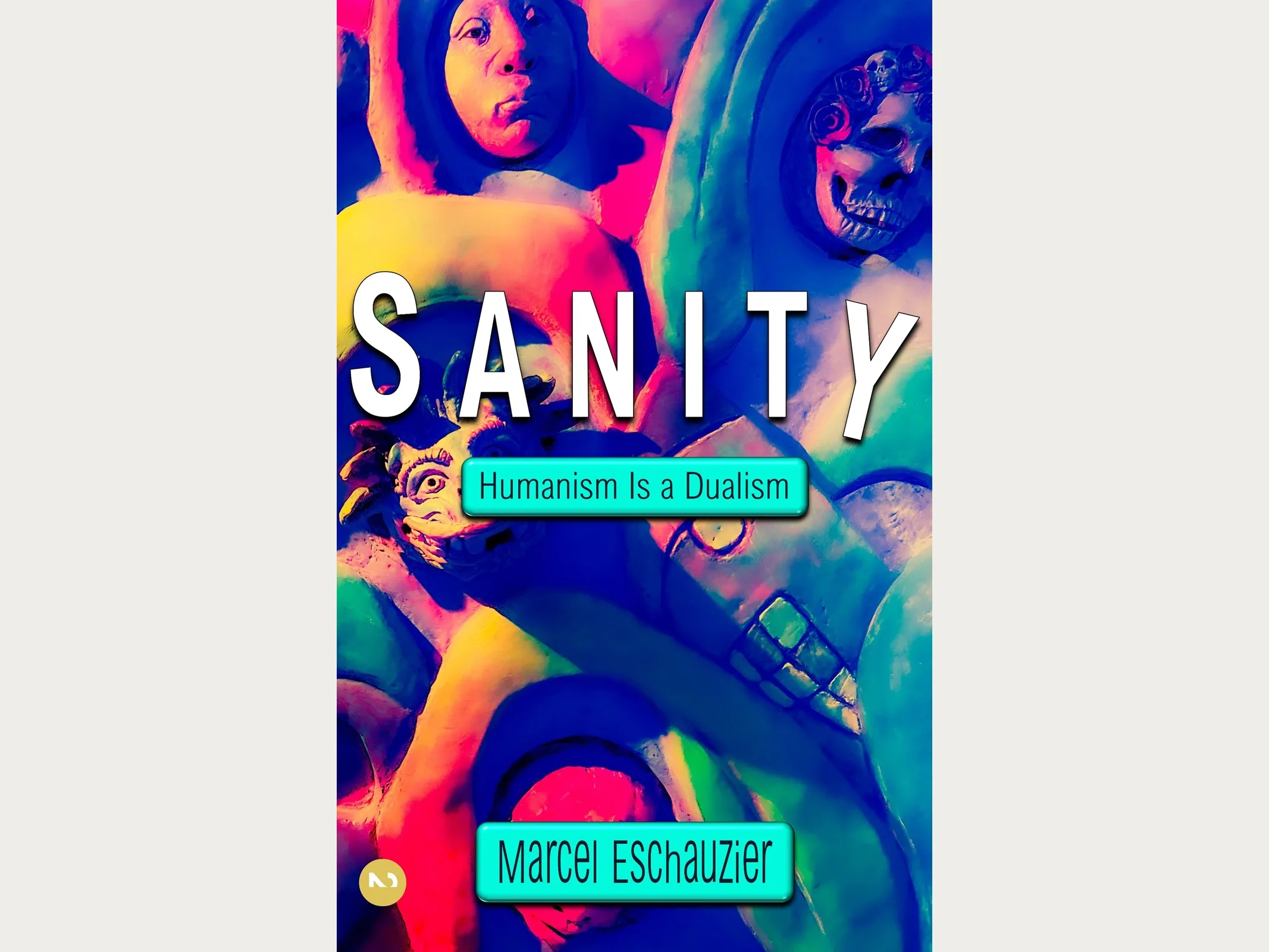 Read more about the article Sanity: Humanism Is a Dualism