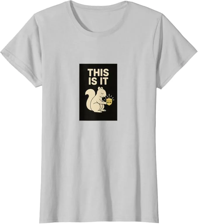 T-shirt featuring a squirrel design with the words “Present” and “Now”