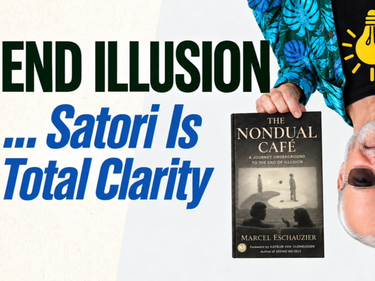 Marcel Eschauzier holding The Nondual Café upside down, with the words “End Illusion — Satori Is Total Clarity.”